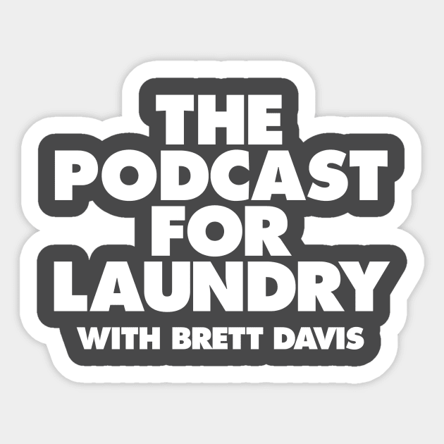 The Podcast For Laundry logo Sticker by The Podcast for Laundry